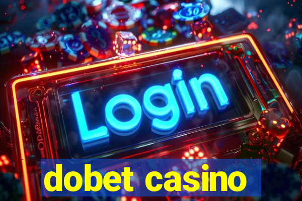 dobet casino